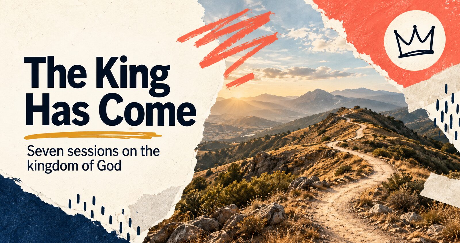 Cover of The King Has Come. Seven sessions on the Kingdom of God